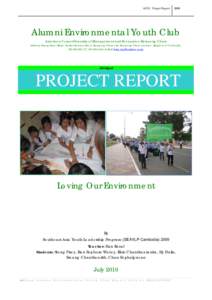AEYC  Project Report   2010   Alumni Environmental Youth Club American Corner-University of Management and Economics, Kampong Cham Address: Bueng Snay village, Sankat Sambou Meas, Kampong Cham city, Kampong Cham pr