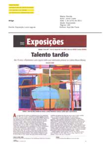 Artigo Evento: Exposição Lucia Laguna Media: Revista Autor: Jonas Lopes Data: 1 de Junho de 2011