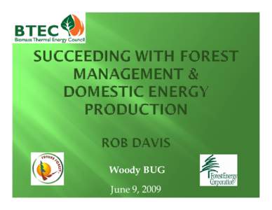 World Markets, Local Solutions Pellets, Biomass Heating  Rob Davis Forest Energy Corp Future Forest, LLC