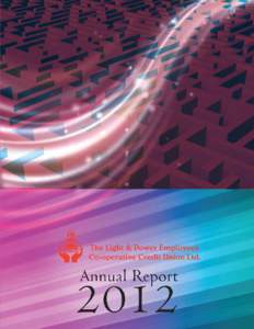 THE LIGHT & POWER EMPLOYEES CO-OPERATIVE CREDIT UNION LTD.  ANNUAL REPORT