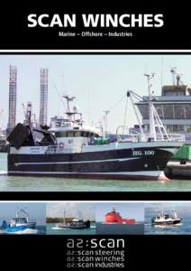 SCAN WINCHES Marine – Offshore – Industries AS SCAN AS SCAN is a modern and high tech engineering company with 30 highly qualified employees. AS SCAN has extensive experience in steel structures, engine and hydrauli