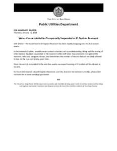 Public Utilities Department FOR IMMEDIATE RELEASE: Thursday, January 16, 2014 Water Contact Activities Temporarily Suspended at El Capitan Reservoir SAN DIEGO – The water level at El Capitan Reservoir has been rapidly 