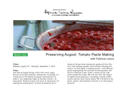 Book now  Preserving August: Tomato Paste Making with Fabrizia Lanza  When: