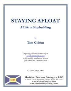 STAYING AFLOAT A Life in Shipbuilding by Tim Colton Originally published electronically on