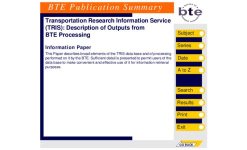 BTE Publication Summary Transportation Research Information Service (TRIS): Description of Outputs from BTE Processing  Subject