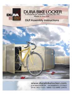 DURA BIKE LOCKER® DLP “PIE SHAPED” ASSEMBLY INSTRUCTIONS  1. Locate a Frame and Door: Start by locating a frame and door. Remove the door and hinge from the frame and set the door (with hinge) aside and move to ste