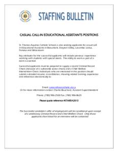 CASUAL CALL-IN EDUCATIONAL ASSISTANTS POSITIONS St. Thomas Aquinas Catholic Schools is also seeking applicants for casual callin Educational Assistants in Beaumont, Drayton Valley, Lacombe, Leduc, Ponoka and Wetaskiwin K