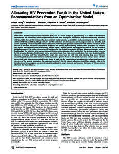 Allocating HIV Prevention Funds in the United States: Recommendations from an Optimization Model Arielle Lasry1*, Stephanie L. Sansom1, Katherine A. Hicks2, Vladislav Uzunangelov2 1 Division of HIV/AIDS Prevention, Cente