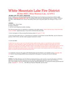 White Mountain Lake Fire District PO Box 90957, White Mountain Lake, AZ[removed]PURSUANT TO A.R.S. §[removed]Notice is hereby given to the general public that the White Mountain Lake Fire District governing board will ho