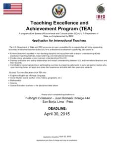 Teaching Excellence and Achievement Program (TEA) A program of the Bureau of Educational and Cultural Affairs (ECA), U.S. Department of State, and implemented by IREX