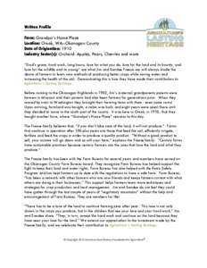 Written Profile Farm: Grandpa’s Home Place Location: Omak, WA---Okanogan County Date of Origination: 1910 Industry Sector(s): Orchard: Apples, Pears, Cherries and more “God’s grace, hard work, long hours, love for 