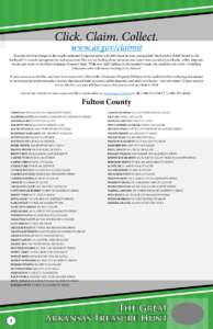 Click. Claim. Collect. www.ar.gov/claimit Ever lost $100 in change in the couch cushions? Forgotten about a $2,000 check in your coat pocket? Maybe left $10,000 buried in the backyard? It sounds outrageous but Arkansans 