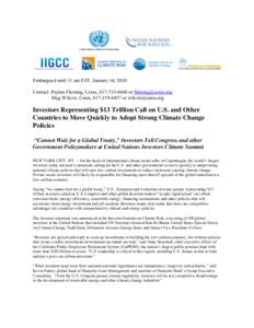 Embargoed until 11 am EST: January 14, 2010 Contact: Peyton Fleming, Ceres, [removed]or [removed] Meg Wilcox, Ceres, [removed]or [removed] Investors Representing $13 Trillion Call on U.S. and Other