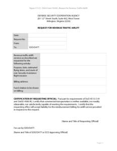 Figure C11.F1. DSCA Form[removed], Request for Revenue Traffic Airlift  DEFENSE SECURITY COOPERATION AGENCY 201 12th Street South, Suite 402, West Tower Arlington, Virginia[removed]REQUEST FOR REVENUE TRAFFIC AIRLIFT