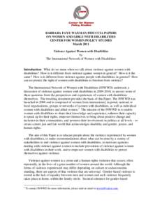 BARBARA FAYE WAXMAN FIDUCCIA PAPERS ON WOMEN AND GIRLS WITH DISABILITIES CENTER FOR WOMEN POLICY STUDIES March 2011 Violence Against Women with Disabilities by