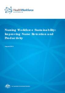 Nursing workforce sustainability: improving nurse retention and productivity