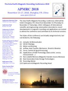 The Asia-Pacific Magnetic Recording ConferenceAPMRC 2018 November 15-17, 2018, Shanghai, P.R. China www.apmrc2018.net Conference Honorary Chair