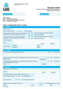 QBE INSURANCE (AUSTRALIA) LIMITED ABNBusiness Claim The issue of this form does not constitute an admission of liability on the part of the insurer.