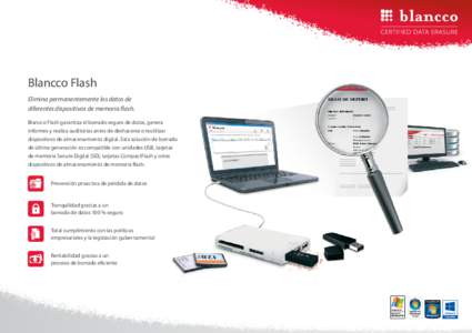 Blancco Flash Elimina permanentemente los datos de diferentes dispositivos de memoria flash. Blancco Flash garantiza el borrado seguro de datos, genera informes y realiza auditorías antes de deshacerse o reutilizar disp