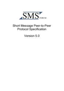 SMS  FORUM Short Message Peer-to-Peer Protocol Specification