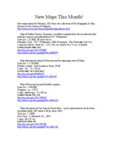 New Maps This Month! New maps online for February, 2013 from the collections of the Geography & Map Division of the Library of Congress http://memory.loc.gov/ammem/gmdhtml/gmdhome.html Map of Shelby County, Tennessee / c