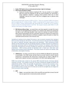 DSS/NCMS Leadership Quarterly Meeting 15 November[removed]Kudos: FSO Toolkit and our continued partnership in light of challenges. 2. Government Shutdown Update a. Personnel Security Clearance backlog & PR’s. Can you p