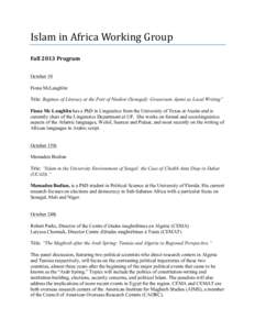 Islam	
  in	
  Africa	
  Working	
  Group	
   Fall	
  2013	
  Program	
   October 10 Fiona McLaughlin Title: Regimes of Literacy at the Port of Niodior (Senegal): Grassroots Ajami as Local Writing” Fiona Mc Lau