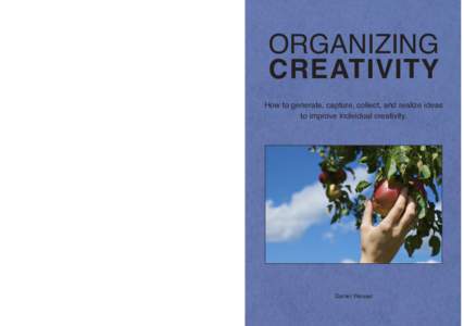 About this Book This book was written as a help for individual persons who want to organize their creativity, be it for science (incl. engineering and commercial projects), art or private projects. Its aim is to enlarge 