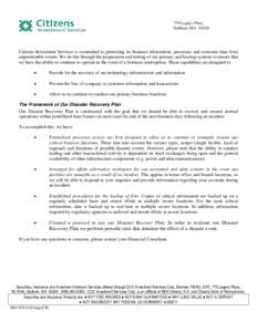 770 Legacy Place Dedham, MA[removed]Citizens Investment Services is committed to protecting its business information, processes and customer data from unpredictable events. We do this through the preparation and testing of