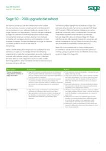 Sage 200: Datasheet Sageupgrade Sageupgrade datasheet We want to provide you with the software that works hardest for your business, however, company growth and development