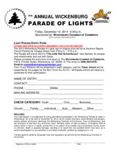 19th  ANNUAL WICKENBURG PARADE OF LIGHTS Friday, December 12, 2014 6:30 p.m.