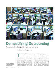 Demystifying Outsourcing The numbers do not support the hype over job losses Mary Amiti and Shang-Jin Wei