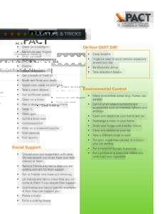 quit tips & tricks •	 Chew on a toothpick On Your QUIT DAY  •	 Munch on raw veggies