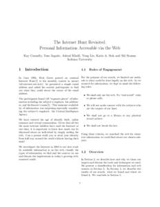 The Internet Hunt Revisited: Personal Information Accessible via the Web Kay Connelly, Tom Jagatic, Ashraf Khalil, Yong Liu, Katie A. Siek and Sid Stamm Indiana University  1