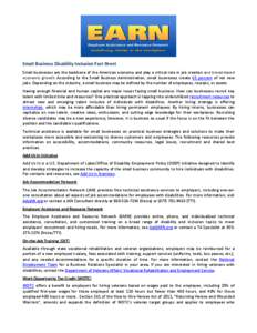 Small Business Disability Inclusion Fact Sheet Small businesses are the backbone of the American economy and play a critical role in job creation and broad-based economic growth. According to the Small Business Administr