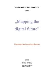 WORLD INTENET PROJECT 2002 „Mapping the digital future”