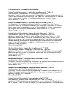 U.S. Department of Transportation Opportunities Federal Transit Administration Supplier Scouting Opportunity FY2014-02 Item Description: Rubber Boot for Low Vibration Track (LVT) Systems Application: This is the rubber b