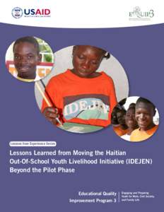 Lessons from Experience Series  Lessons Learned from Moving the Haitian Out-Of-School Youth Livelihood Initiative (IDEJEN) Beyond the Pilot Phase