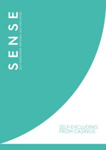 SELF-EXCLUDING FROM CASINOS SELF-EXCLUDING FROM CASINOS 	  2