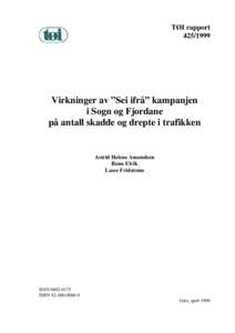 TØI rapportVirkninger av ”Sei ifrå” kampanjen i Sogn og Fjordane på antall skadde og drepte i trafikken