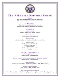 The Arkansas National Guard ~ Vision ~ One Team: dedicated military and civilian professionals, delivering excellence to our communities, state and nation. ~~