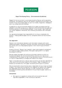 Paper Purchasing Policy – Environmental Guidelines Respect for the environment is a principle shared by Pearson and its operating companies. This statement sets out how Pearson implements this principle in the context 