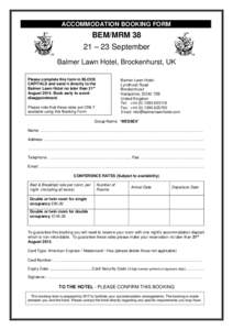 ACCOMMODATION BOOKING FORM  BEM/MRM 38 21 – 23 September Balmer Lawn Hotel, Brockenhurst, UK Please complete this form in BLOCK