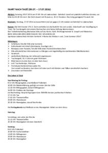 FAHRT NACH TAIZÉ (09.07. – Abfahrt: Samstag, um 07:00 Uhr ab Lüdenscheid - Bahnhof; damit wir pünktlich abfahren können, sei bitte bis 06:30 Uhr dort. Die Fahrt dauert mit Pausen caSt