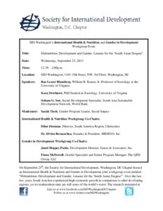 SID-Washington’s International Health & Nutrition and Gender in Development Workgroup Event Title: Malnutrition, Development and Gender: Lessons for the “South Asian Enigma”