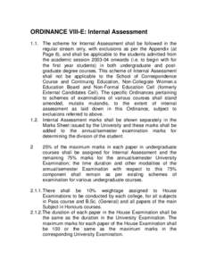 ORDINANCE VIII-E: Internal Assessment 1.1. The scheme for Internal Assessment shall be followed in the regular stream only, with exclusions as per the Appendix (at Page 6), and shall be applicable to the students admitte