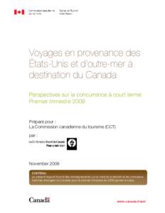 Voyages en provenance des États-Unis et d’outre-mer à destination du Canada Perspectives sur la concurrence à court terme Premier trimestre 2009