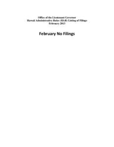 Office of the Lieutenant Governor Hawaii Administrative Rules (HAR) Listing of Filings February 2013 February No Filings