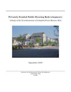 Privately-Funded Public Housing Redevelopment: A Study of the Transformation of Columbia Point (Boston, MA)