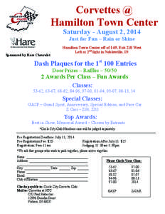 Corvettes @ Hamilton Town Center Saturday - August 2, 2014 Just for Fun – Rain or Shine Sponsored by Hare Chevrolet